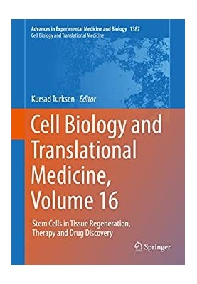 Cell Biology and Translational Medicine, Volume 16: Stem Cells in Tissue Regeneration, Therapy and Drug Discovery