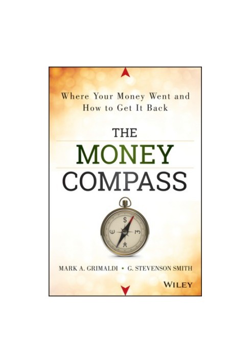 The money compass where your money went and how to get it back