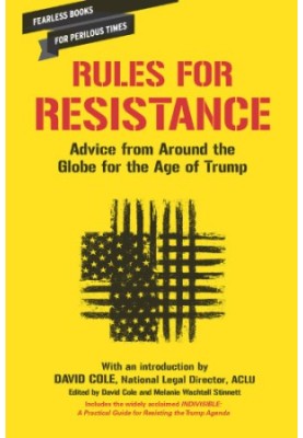 Rules for resistance: advice from around the globe for the age of Trump