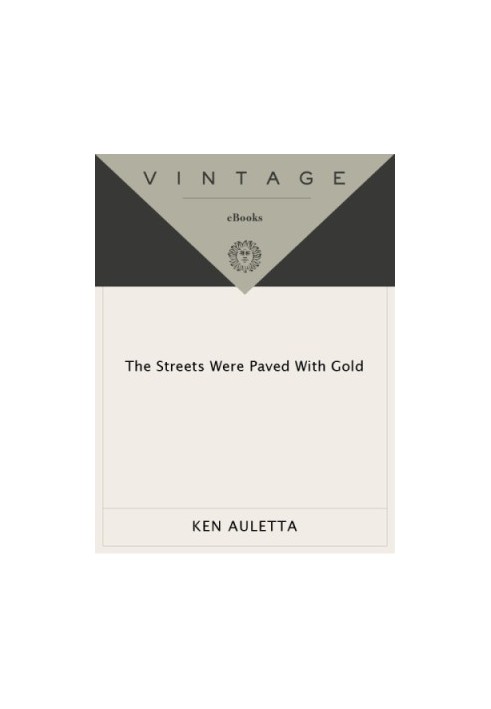 The Streets Were Paved with Gold