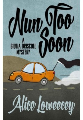 [A Giulia Driscoll Mystery 01] • Nun Too Soon