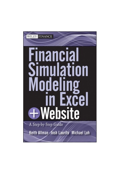 Financial Simulation Modeling in Excel · A Step-By-Step Guide