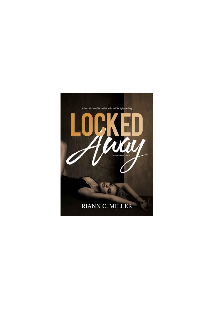 [Living With Lies 02] • Locked Away