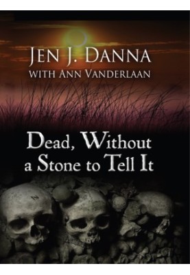 [Abbott and Lowell Forensic Mysteries 01] • Dead, Without a Stone to Tell It