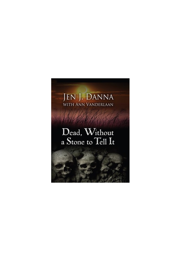 [Abbott and Lowell Forensic Mysteries 01] • Dead, Without a Stone to Tell It