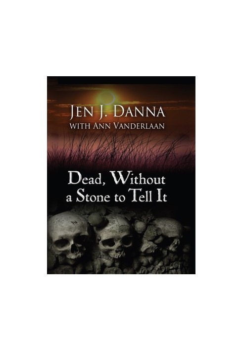 [Abbott and Lowell Forensic Mysteries 01] • Dead, Without a Stone to Tell It