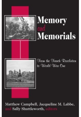 Memory and Memorials: From the French Revolution to World War One