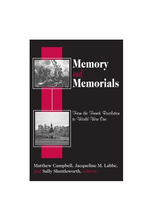 Memory and Memorials: From the French Revolution to World War One