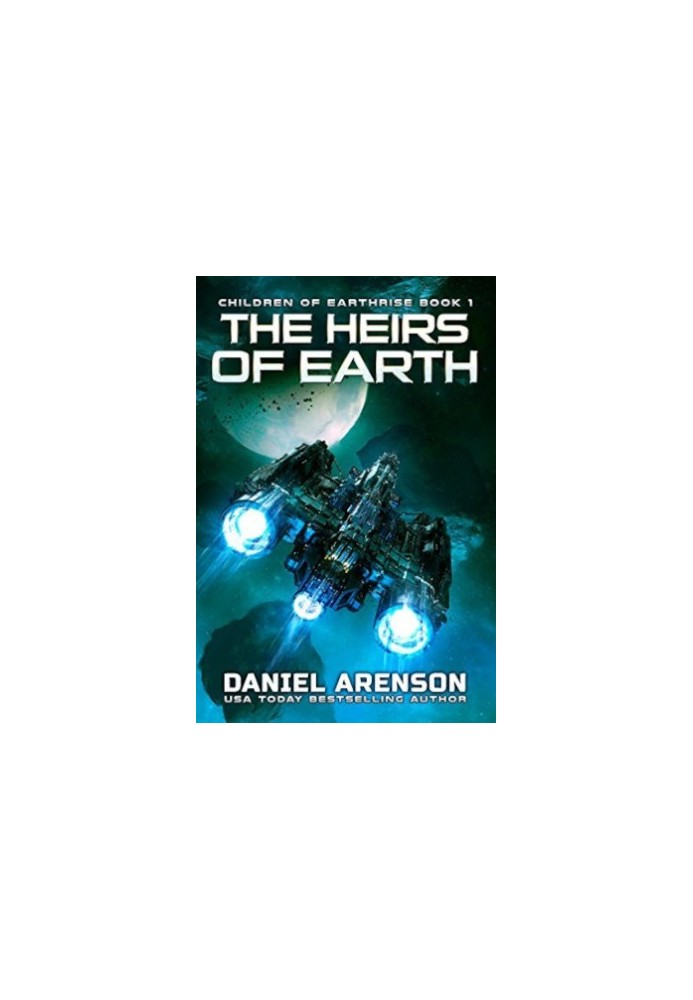 The Heirs of Earth - Earthrise, Book 1