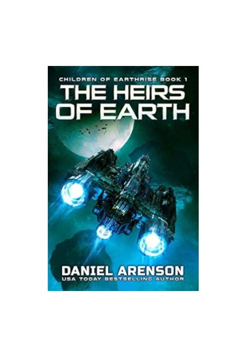 The Heirs of Earth - Earthrise, Book 1