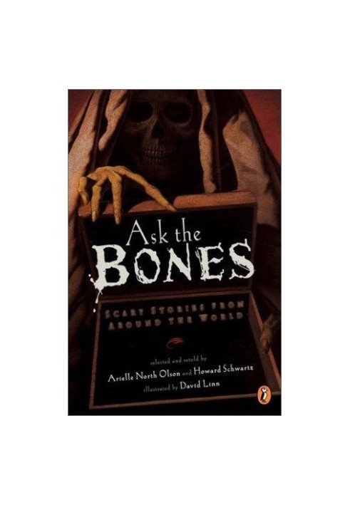 Ask the Bones: Scary Stories From Around the World