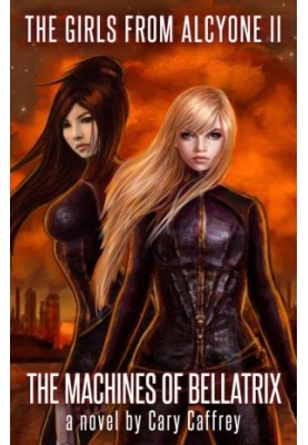 [The Girls From Alcyone 02] • The Machines of Bellatrix