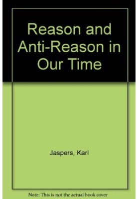 Reason and anti-reason in our time