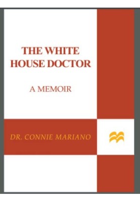 The White House doctor: a memoir