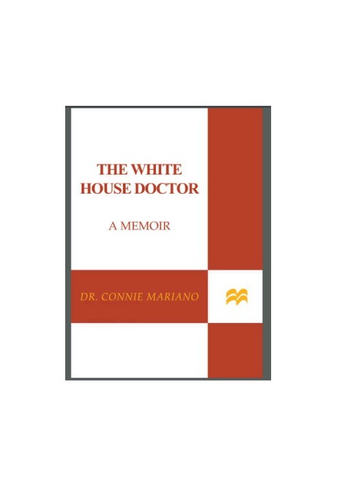 The White House doctor: a memoir