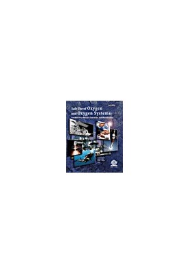 Safe Use of Oxygen and Oxygen Systems - Handbook for Design, Operation, and Maintenance