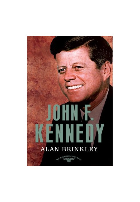 John F. Kennedy: The American Presidents Series: The 35th President, 1961-1963