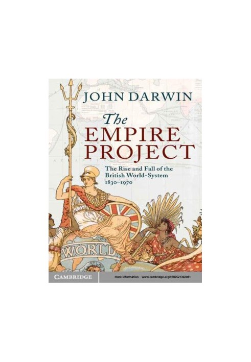 The Empire Project · The Rise and Fall of the British World-System, 1830–1970