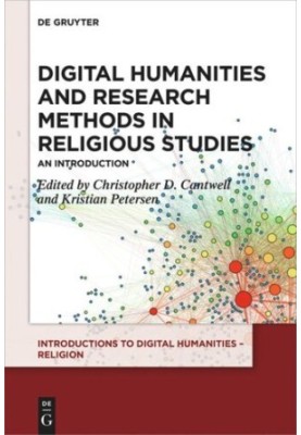 Digital Humanities and Research Methods in Religious Studies: An Introduction