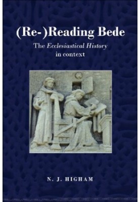 (Re )Reading Bede: The Ecclesiastical History in Context