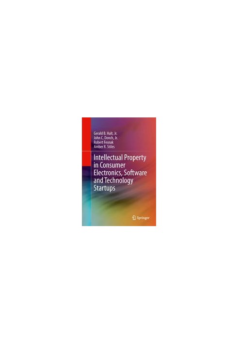 Intellectual Property in Consumer Electronics, Software and Technology Startups