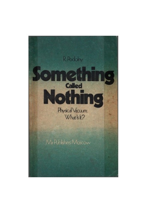 Something Called Nothing Physical Vacuum What Is It