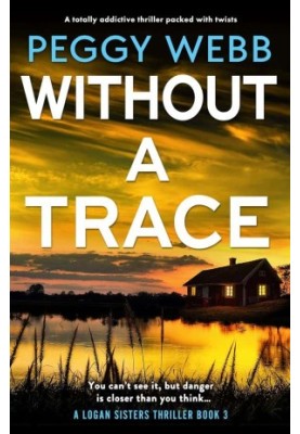 Logan Sisters Thrillers 03-Without A Trace