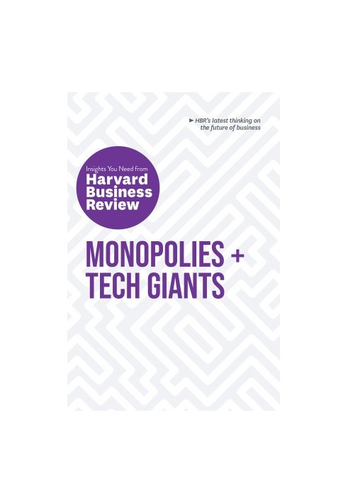 Monopolies and Tech Giants: The Insights You Need from Harvard Business Review