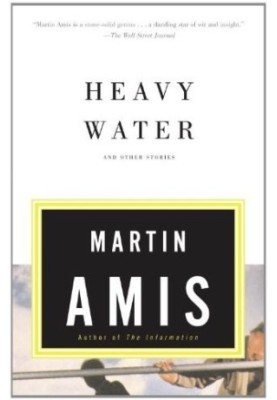 Heavy Water: And Other Stories