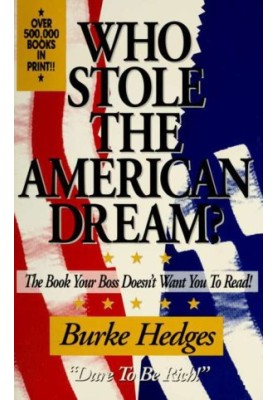 Who Stole the American Dream · the Book Your Boss Doesn't Want You to Read
