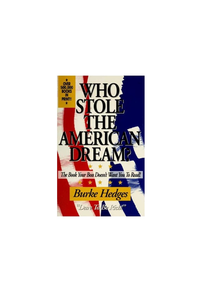 Who Stole the American Dream · the Book Your Boss Doesn't Want You to Read