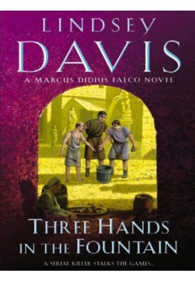 [Marcus Didius Falco 09] • Three Hands in The Fountain