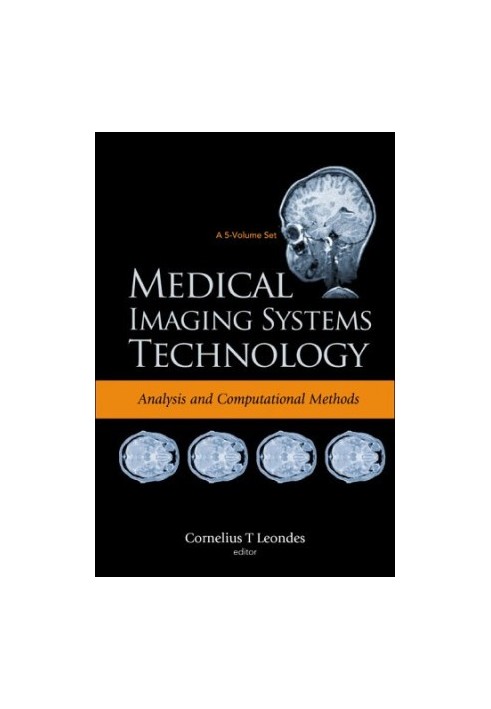 Medical Imaging Systems Technology: Analysis and Computational Methods (Medical Imaging Systems Technology)