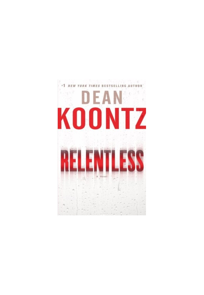 Relentless: A Novel