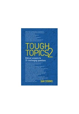 Tough Topics 2: Biblical answers to 25 challenging questions
