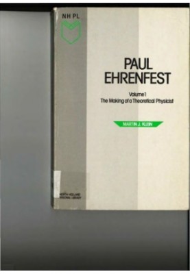 Paul Ehrenfest Volume 1 TheMaking of a Theoretical Physicist