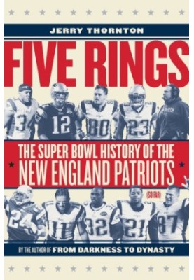 Five rings: the Super Bowl history of the New England Patriots (so far)