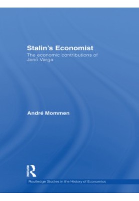 Stalin's Economist: the Economic Contributions of Jenö Varga