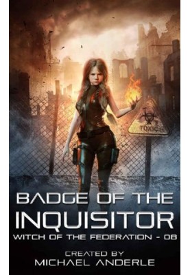 Witch of the Federation 08.0 - Badge of the Inquisitor