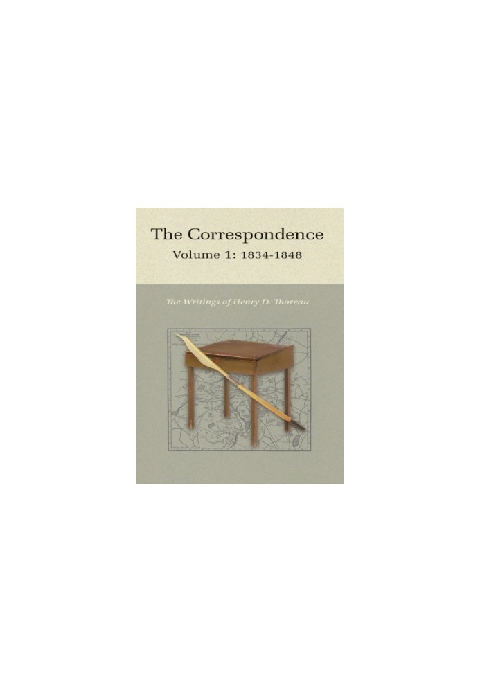 The Correspondence of Henry D. Thoreau, Volume 1 - 1834–1848