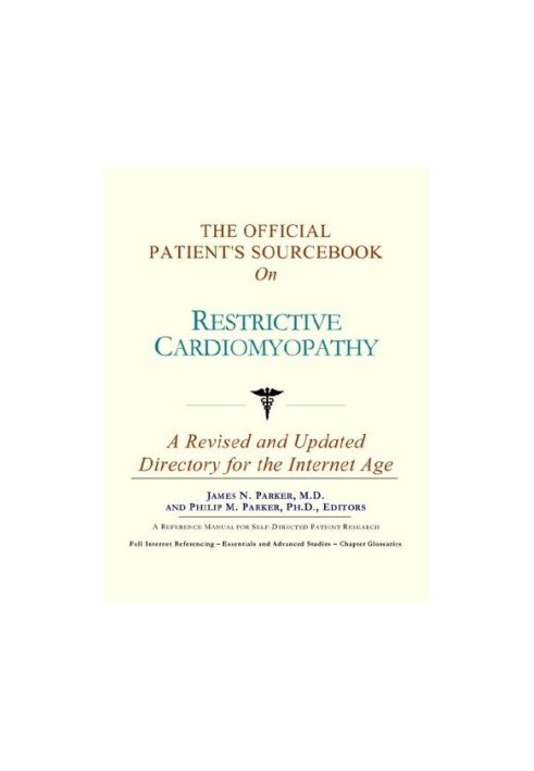 The Official Patient's Sourcebook on Restrictive Cardiomyopathy