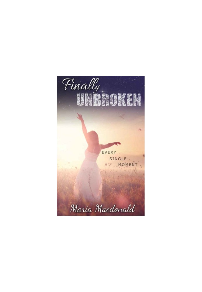 [Finally Unbroken 01] • Finally Unbroken
