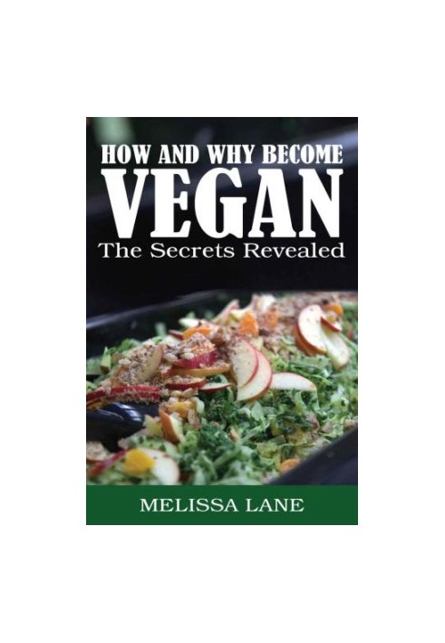 How And Why Become VEGAN: The Secrets Revealed