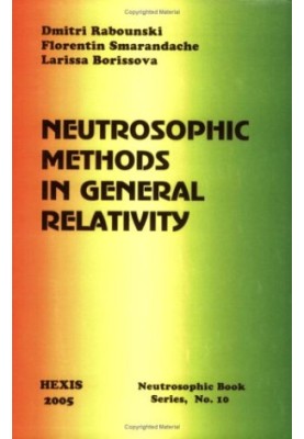 Neutrosophic Methods in General Relativity