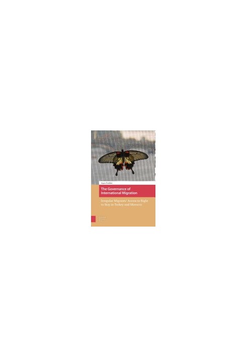 The Governance of International Migration: Irregular Migrants’ Access to Right to Stay in Turkey and Morocco