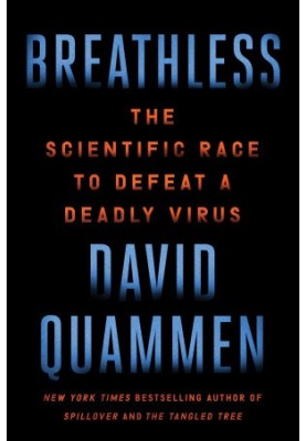 Breathless: The Scientific Race to Defeat a Deadly Virus