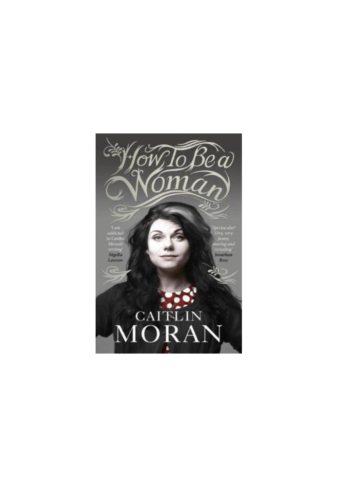 How To Be A Woman
