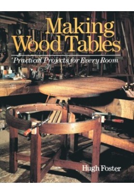 Making Wood Tables: Practical Projects for Every Room