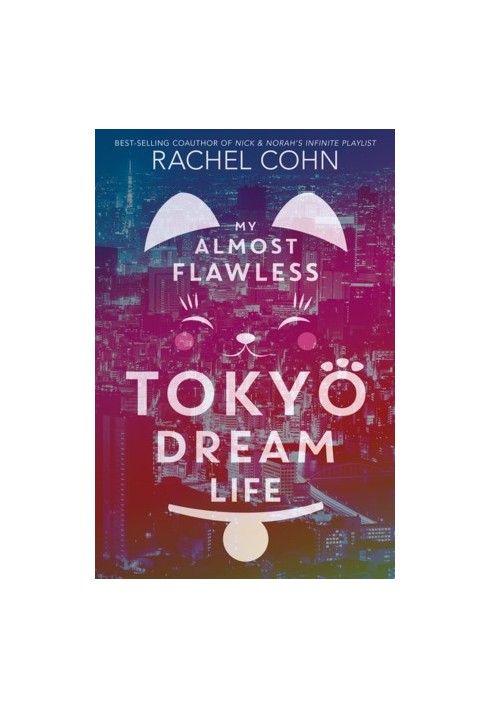 My Almost Flawless Tokyo Dream Life