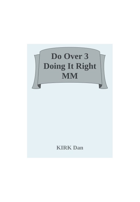 [Do Over 03] • Doing It Right